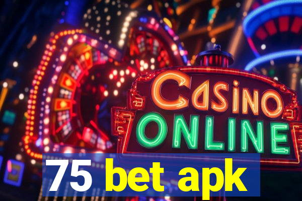 75 bet apk